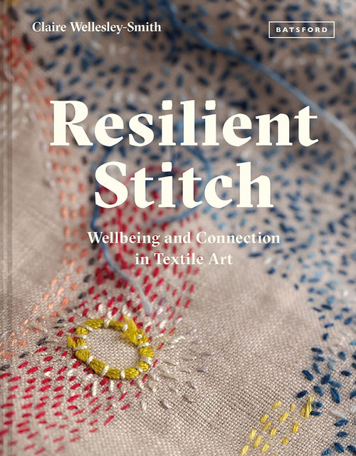 Carte Resilient Stitch, Claire Wellesley - Smith, Editie in Limba Engleza - SomProduct Romania